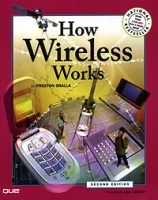 How Wireless Works (2nd Edition) (How It Works (Ziff-Davis/Que)) артикул 827a.