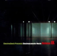 Electroshock Presents Electroacoustic Music Volume IX артикул 13685a.