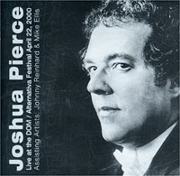 Joshua Pierce Live at the DOM / Alternativa Festival April 22, 2000 артикул 13690a.