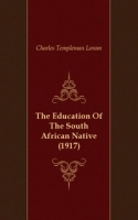 The Education Of The South African Native (1917) артикул 13483a.