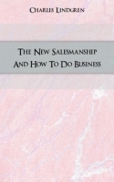 The New Salesmanship And How To Do Business артикул 13504a.