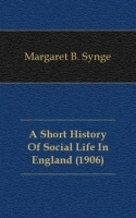 A Short History Of Social Life In England (1906) артикул 13515a.