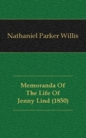 Memoranda Of The Life Of Jenny Lind (1850) артикул 13580a.